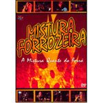 Mais detalhes DVD Mistura Forrozeira: A Mistura Quente do Fo